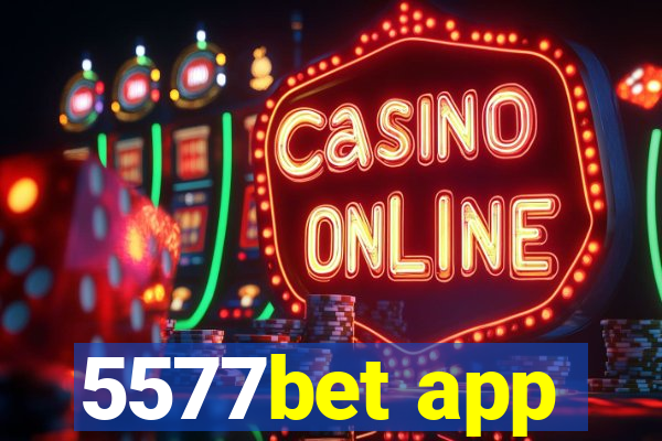 5577bet app